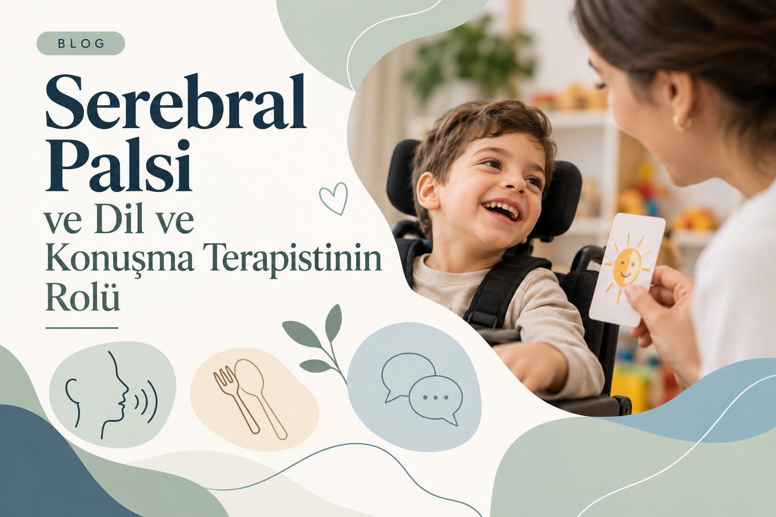 Serebral Palsi ve Dil ve Konuşma Terapistinin Rolü